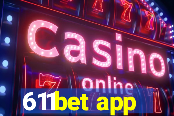 611bet app